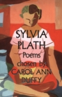 Sylvia Plath Poems Chosen by Carol Ann Duffy - eBook