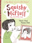 Squishy McFluff: Meets Mad Nana Dot - Book