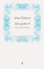 Alexander I : Tsar of War and Peace - eBook