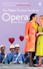 The Faber Pocket Guide to Opera : New Edition - Rupert Christiansen