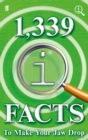 1,339 QI Facts To Make Your Jaw Drop - Book