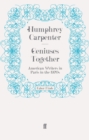 Geniuses Together : American Writers in Paris in the 1920s - Humphrey Carpenter