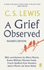 A Grief Observed (Readers' Edition) : With contributions from Hilary Mantel, Jessica Martin, Jenna Bailey, Rowan Williams, Kate Saunders, Francis Spufford and Maureen Freely - eBook