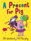 Woozy the Wizard: A Present for Pig - Book