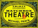 Matchbox Theatre : Thirty Short Entertainments - eBook