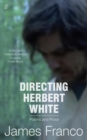 Directing Herbert White - Book