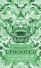 Uprooted : On the Trail of the Green Man - Book
