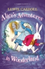 Alice's Adventures in Wonderland : Faber Children's Classics - Book