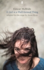 A Girl Is a Half-Formed Thing : Adapted for the Stage - eBook