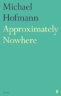 Approximately Nowhere - Book