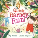 Quick, Barney, RUN! - Book