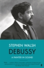 Debussy : A Painter in Sound - Book