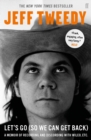 Let's Go (So We Can Get Back) : A Memoir of Recording and Discording with Wilco, etc. - Book