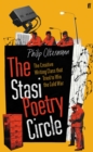 The Stasi Poetry Circle : The Creative Writing Class that Tried to Win the Cold War - Book
