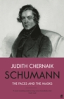 Schumann : The Faces and the Masks - Book