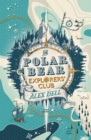 The Polar Bear Explorers' Club - Alex Bell