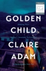 Golden Child: Winner of the Desmond Elliot Prize 2019 - Book