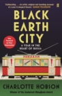 Black Earth City : A Year in the Heart of Russia - Book