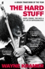 The Hard Stuff : Dope, Crime, The MC5, and My Life of Impossibilities - Book