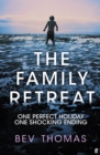 The Family Retreat : 'Few psychological thrillers ring so true.' The Sunday Times Crime Club Star Pick - Book