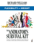 The Animator's Survival Kit: Flexibility and Weight : (Richard Williams' Animation Shorts) - Book