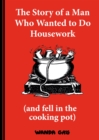 The Story of a Man Who Wanted to do Housework : Gone is Gone - eBook
