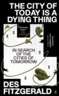 The City of Today is a Dying Thing - eBook