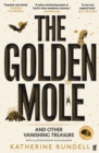 The Golden Mole : and Other Vanishing Treasure - Book