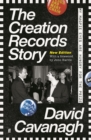 The Creation Records Story : My Magpie Eyes are Hungry for the Prize - Book