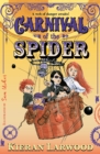 Carnival of the Spider : BLUE PETER BOOK AWARD-WINNING AUTHOR - Book