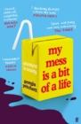 My Mess Is a Bit of a Life - eBook