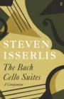The Bach Cello Suites : A Companion - eBook