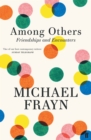 Among Others : Friendships and Encounters - Book