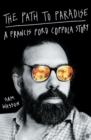 The Path to Paradise : A Francis Ford Coppola Story - Book