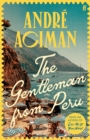 The Gentleman From Peru : From the multi-million copy bestselling author of Call Me By Your Name - Book