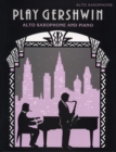 Play Gershwin : (Alto Saxophone and Piano) - Book