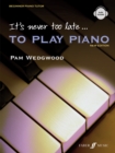 It's never too late to play piano (Adult Tutor Book) - Book
