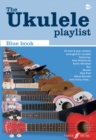 The Ukulele Playlist: Blue Book - Book