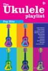 The Ukulele Playlist: Pop Hits - Book