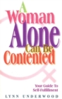 A Woman Alone Contented : Your Guide to Self-fulfillment - Book