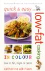 Quick and Easy Low-fat Cooking in Colour : Low in Fat, High in Taste - Book