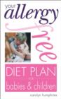 Your Allergy-free Diet Plan for Babies and Children - eBook
