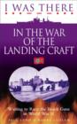I Was There in the War of the Landing Craft - eBook
