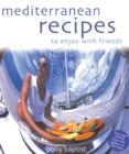 Mediterranean Recipes to Enjoy with Friends (Hbk) - eBook