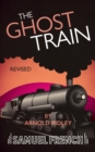 The Ghost Train (Revised) - Book