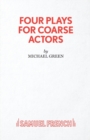 Four Plays for Coarse Actors : Coarse Acting Show - Book