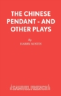 "Chinese Pendant" and Other Plays - Book