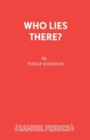 Who Lies There? : Play - Book