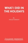 What I Did in the Holidays - Book