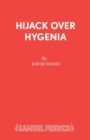 Hijack Over Hygenia : Libretto - Book